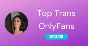 trans big ass|⚧ Top 10 Trans OnlyFans & Best Shemale OnlyFans